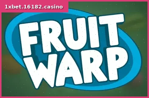 Fruit Warp